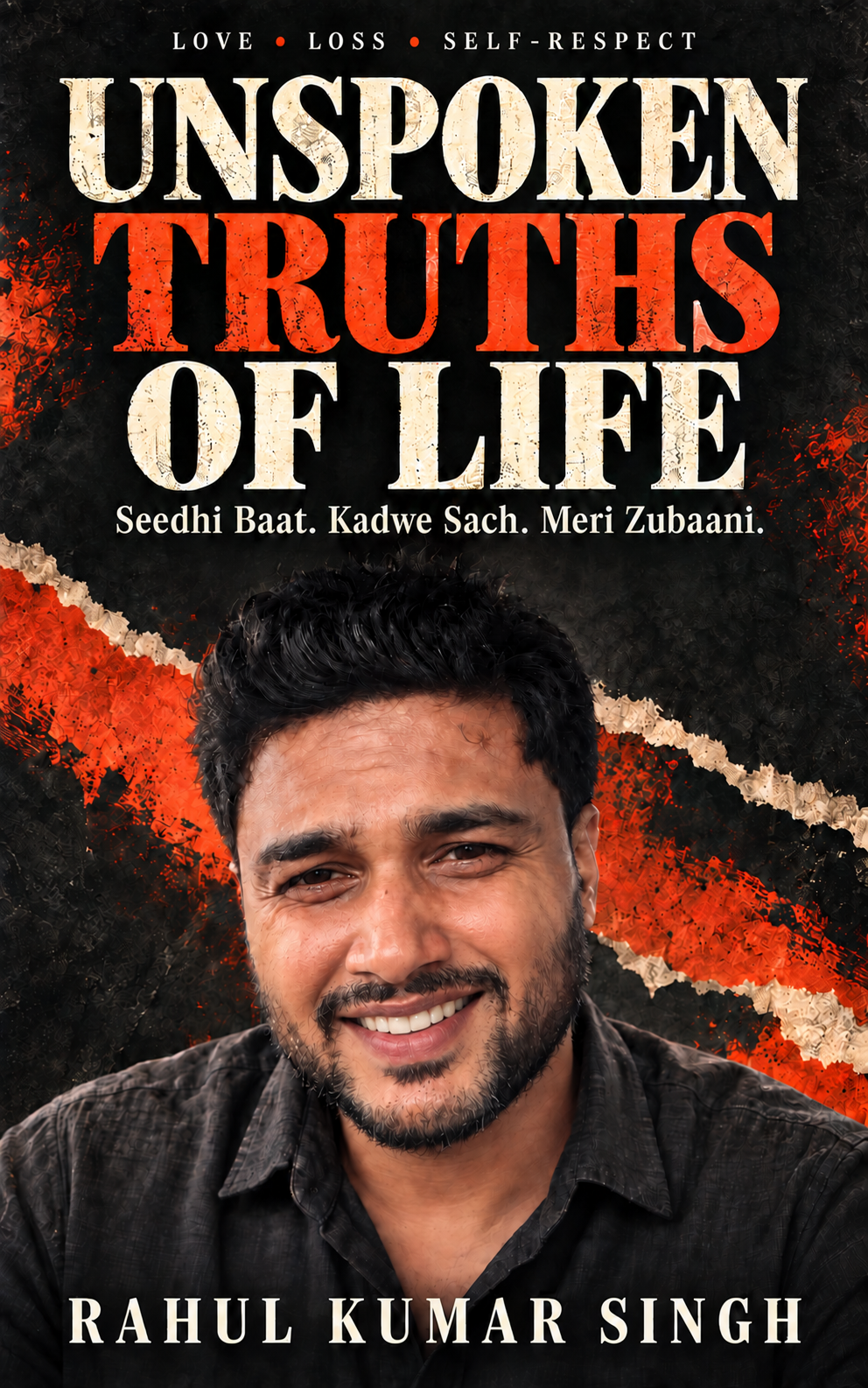 Unspoken Truths of Life by Rahul Kumar Singh